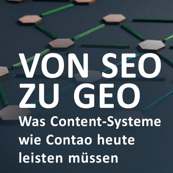 Von SEO zu GEO - Was Content-Systeme wie Contao heute leisten müssen - Titelbild